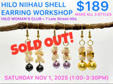 KUANA HILO NIIHAU (3 PAIR) EARRING WORKSHOP